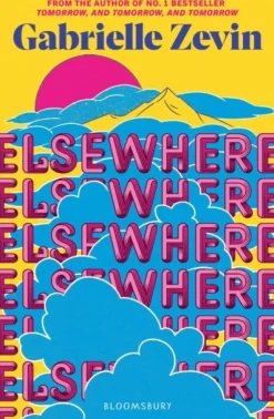 Elsewhere: From the author of no. 1 bestseller Tomorrow, and Tomorrow, and Tomorrow (Bog, Paperback / softback, Engelsk)