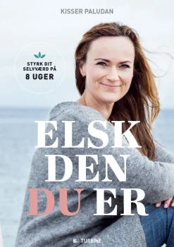 Elsk den du er: Styrk dit selvværd på 8 uger (Ebog, epub, Dansk) af Kisser Paludan