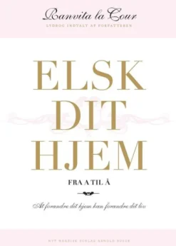 Elsk dit hjem: fra a til å (Lydbog, zip_mp3, Dansk) af Ranvita la Cour