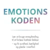 Emotionskoden: Lær at bruge energihealing til at forløse fastlåste følelser - og få s... (Bog, Hardback, Dansk)