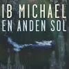 En anden sol (Bog, Hæftet, Dansk) af Ib Michael