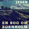En bog om Bornholm (Ebog, epub, Dansk) af Henning Ipsen