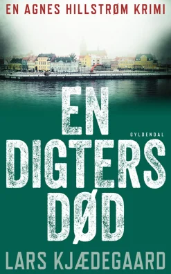 En digters død: Agnes Hillstrøm 2 (Ebog, epub, Dansk) af Lars Kjædegaard