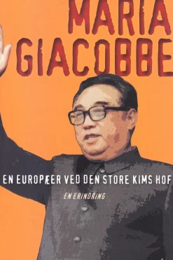 En europæer ved den store Kims hof (Ebog, epub, Dansk) af Maria Giacobbe
