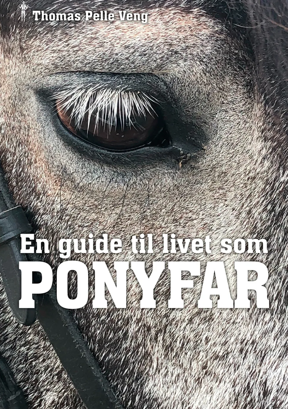 En guide til livet som PONYFAR (Bog, Hæftet, Dansk) af Thomas Pelle Veng