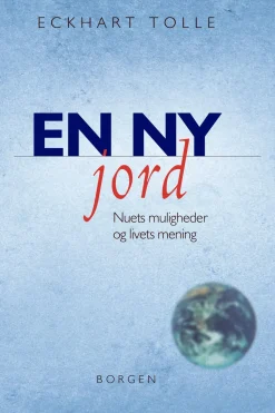 En ny jord: nuets muligheder og livets mening (Ebog, epub, Dansk) af Eckhart Tolle