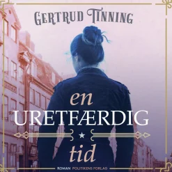 En uretfærdig tid (Lydbog, zip_mp3, Dansk) af Gertrud Tinning