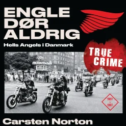 Engle dør aldrig - Hells Angels i Danmark 1957-1997 (Lydbog, zip_mp3, Dansk) af Carsten Norton