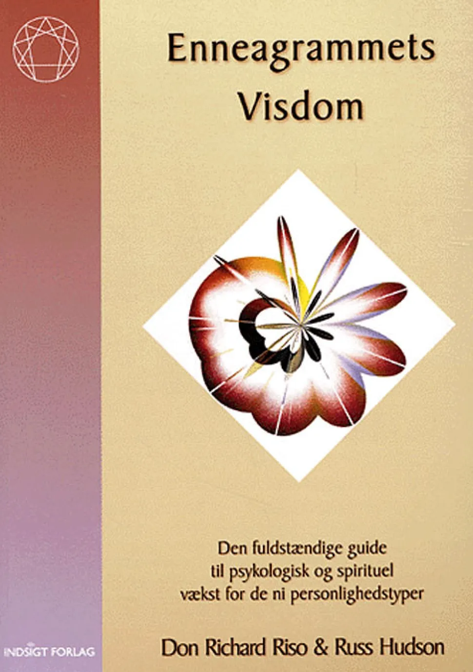 Enneagrammets Visdom: Den fuldstændige guide til psykologisk og spirituel vækst for d... (Bog, Hæftet, Dansk)