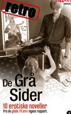 Erotik og sex: De Grå Sider, retro 2: 10 erotiske noveller fra de glade 70'ere i Ugen... (Ebog, epub, Dansk)