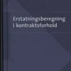 Erstatningsberegning i kontraktsforhold: et bidrag til undersøgelsen af de i dansk re... (Bog, Hardback, Dansk)