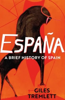 Espana: a Brief History of Spain (Bog, Paperback / softback, Engelsk) af Giles Tremlett