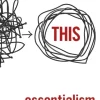 Essentialism: The Disciplined Pursuit of Less (Bog, Paperback / softback, Engelsk) af Greg McKeown