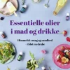 Essentielle olier i mad og drikke: Himmelsk smag og sundhed – i blot en dråbe (Ebog, epub, Dansk) af Sandra Pugliese