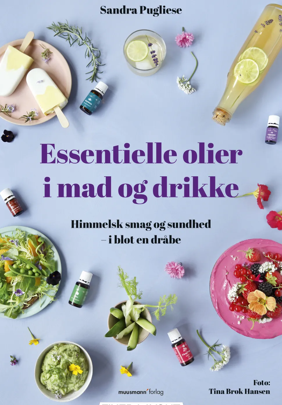 Essentielle olier i mad og drikke: Himmelsk smag og sundhed – i blot en dråbe (Ebog, epub, Dansk) af Sandra Pugliese