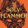Et rige af sølvflammer (Bog, Hæftet, Dansk) af Sarah J. Maas