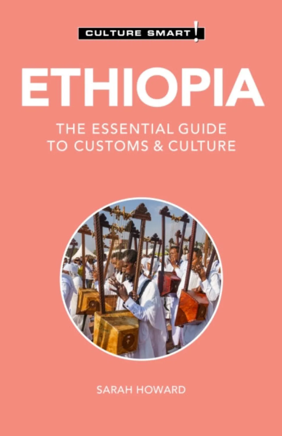 Ethiopia - Culture Smart!: The Essential Guide to Customs & Culture (Bog, Paperback / softback, Engelsk) af Sarah Howard