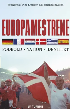 Europamestrene: Fodbold - nation - identitet (Ebog, epub, Dansk) af Dino Knudsen (red.)