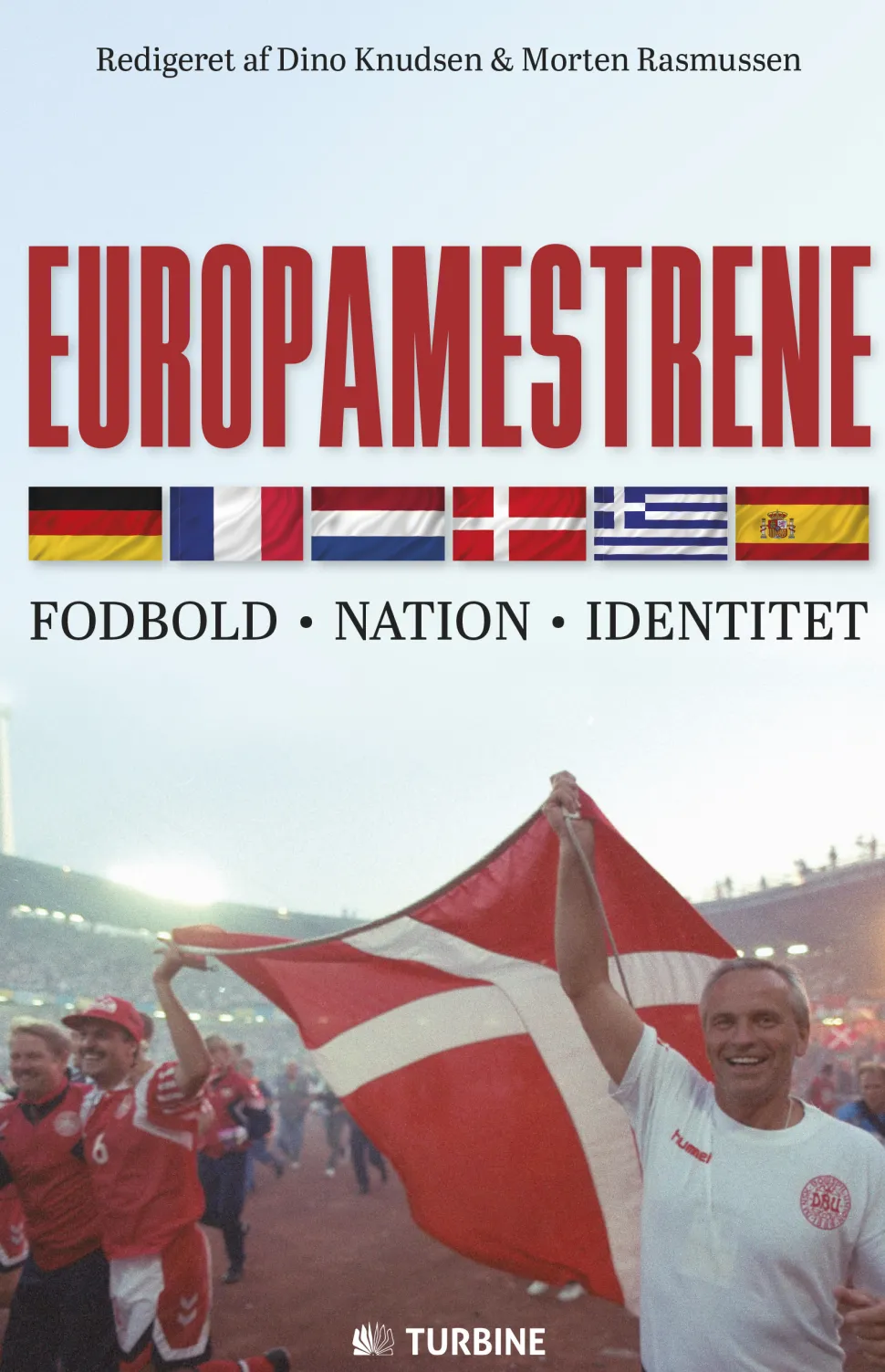 Europamestrene: Fodbold - nation - identitet (Ebog, epub, Dansk) af Dino Knudsen (red.)