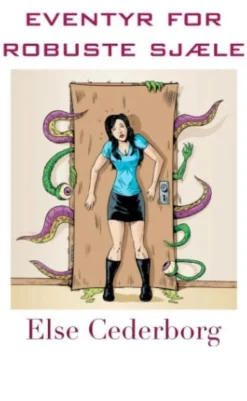 Eventyr for robuste sjæle (Ebog, epub, Dansk) af Else Cederborg