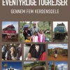 Eventyrlige togrejser gennem fem verdensdele (Bog, Hæftet, Dansk) af Kim Greiner