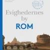Evighedernes by Rom: Historie, magt og monumenter (Bog, Hardback, Dansk) af Nils Arne Sørensen