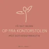 Få det bedre med Gotvedgymnastik. Op fra kontorstolen (Lydbog, zip_mp3, Dansk) af Gotvedinstituttet