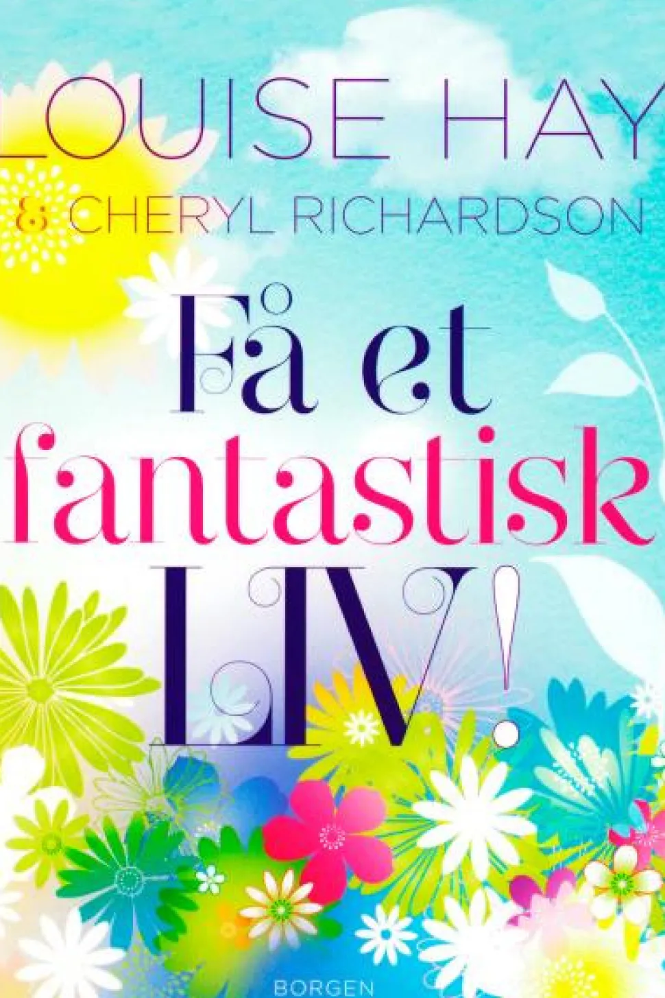 Få et fantastisk liv (Lydbog, zip_mp3, Dansk) af Louise L. Hay