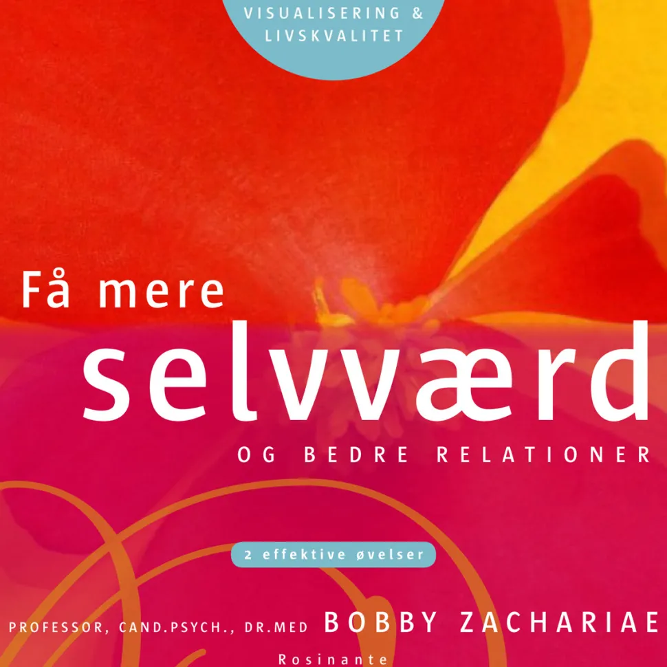 Få mere selvværd og bedre relationer: 2 effektive øvelser (Lydbog, zip_mp3, Dansk) af Bobby Zachariae