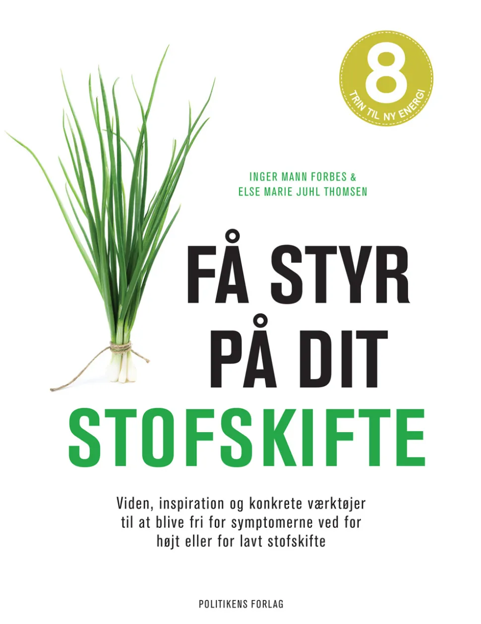 Få styr på dit stofskifte (Ebog, epub, Dansk) af Else Marie Juhl Thomsen