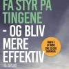Få styr på tingene - og bliv mere effektiv (Bog, Dansk) af Søren Dybdal