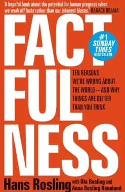 Factfulness: Ten Reasons We're Wrong About The World - And Why Things Are Better Than... (Bog, Paperback / softback, Engelsk)