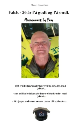 Falck - 36 år på godt og på ondt. Management by Fear (Bog, Paperback, Dansk) af Steen Frandsen