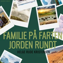Familie på farten. Jorden rundt (Lydbog, zip_mp3, Dansk) af Helge Rude Kristensen