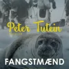 Fangstmænd (Ebog, epub, Dansk) af Peter Tutein