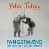 Fangstmænd og andre fortællinger (Lydbog, zip_mp3, Dansk) af Peter Tutein