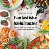 Fantastiske bælgfrugter: Nemme retter som gør dig vild med bønner, linser og kikærter (Bog, Hardback, Dansk) af Mia Sommer