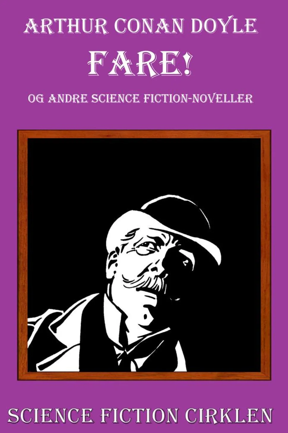 Fare! og andre science fiction-historier: og andre Science Fiction-noveller (Bog, Hæftet, Dansk) af A. Conan Doyle