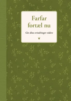 Farfar, fortæl nu: Giv dine erindringer videre (Bog, Indbundet, Dansk) af Elma van Vliet