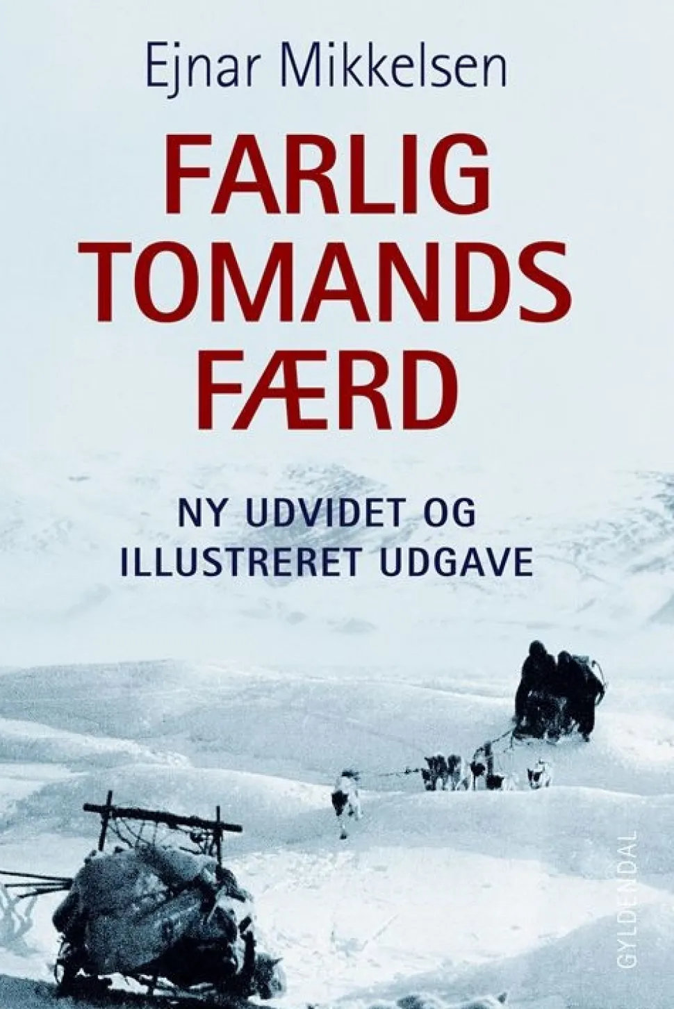 Farlig tomandsfærd: Ny udvidet og illustreret udgave ved Naja Mikkelsen (Bog, Indbundet, Dansk) af Ejnar Mikkelsen