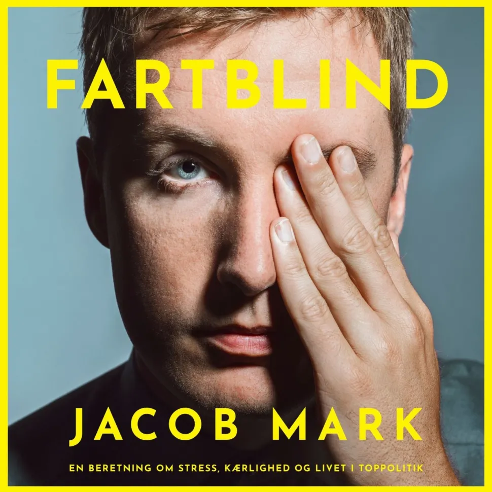 Fartblind: En beretning om stress, kærlighed og livet i toppolitik (Lydbog, zip_mp3, Dansk) af Jacob Mark