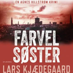 Farvel søster: Agnes Hillstrøm 3 (Lydbog, zip_mp3, Dansk) af Lars Kjædegaard