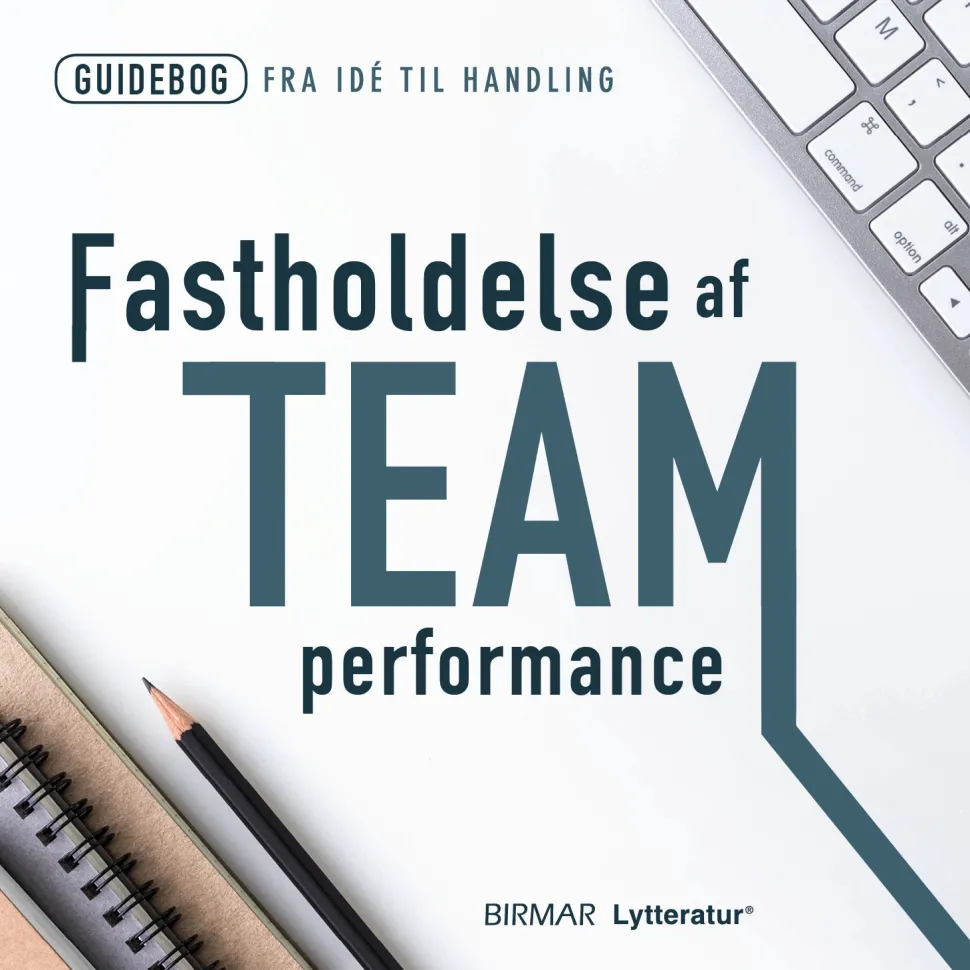 Fastholdelse af team performance (Lydbog, zip_mp3, Dansk) af Lars Stig Duehart