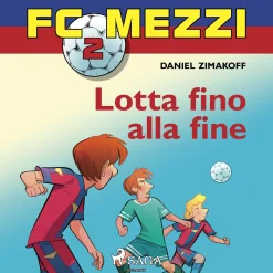 FC Mezzi 2 - Lotta fino alla fine (Lydbog, zip_mp3, Italiensk) af Daniel Zimakoff