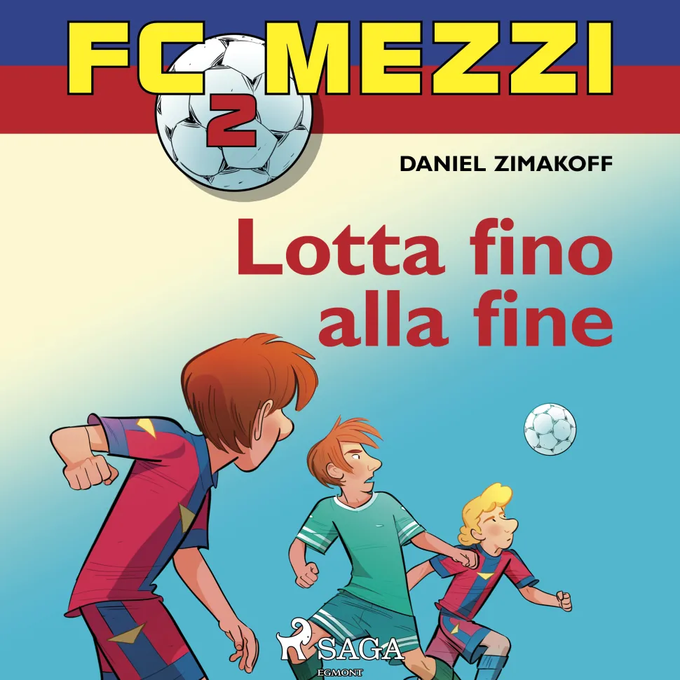 FC Mezzi 2 - Lotta fino alla fine (Lydbog, zip_mp3, Italiensk) af Daniel Zimakoff