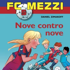 FC Mezzi 5 - Nove contro nove (Lydbog, zip_mp3, Italiensk) af Daniel Zimakoff