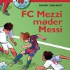 FC Mezzi 4: FC Mezzi møder Messi (Lydbog, zip_mp3, Dansk) af Daniel Zimakoff