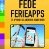 Fede ferieapps (Ebog, pdf, Dansk) af Louise Peulicke Larsen
