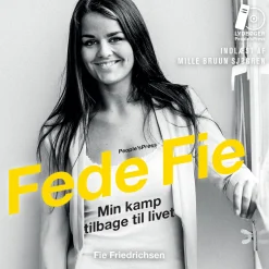 Fede Fie: Min kamp tilbage til livet (Lydbog, zip_mp3, Dansk) af Fie Friedrichsen