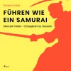 Führen wie ein Samurai - Mentale Stärke - Schlagkraft im Handeln (Lydbog, zip_mp3, Tysk) af Herbert Kubat